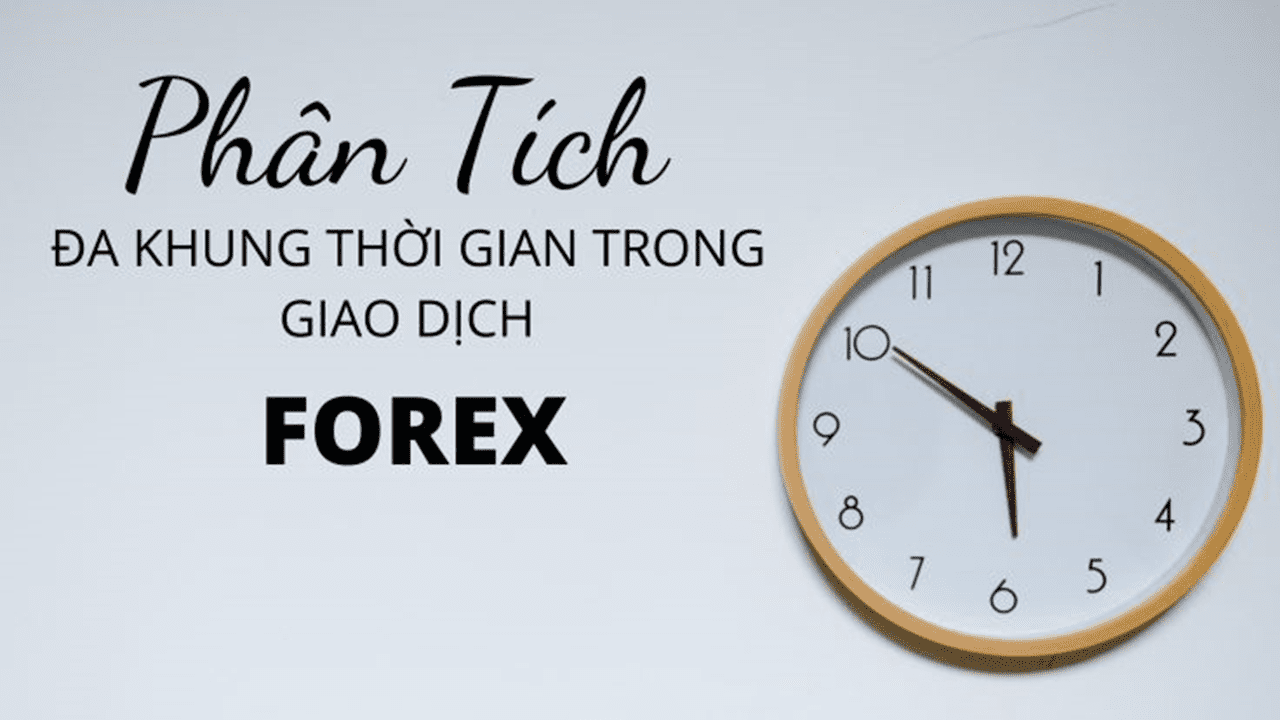 Chi tiết cách phân tích đa khung thời gian