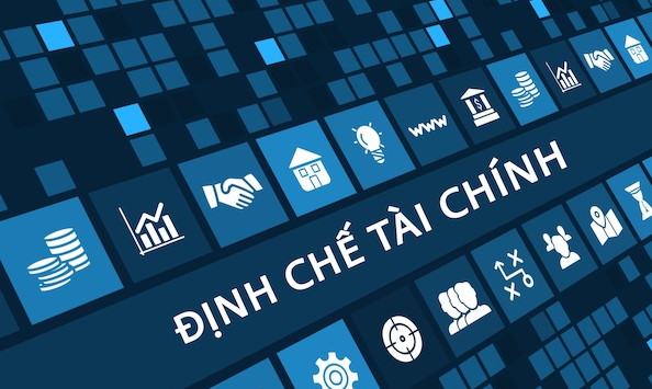 Định chế tài chính là gì? Những điều cần biết về định chế tài chính