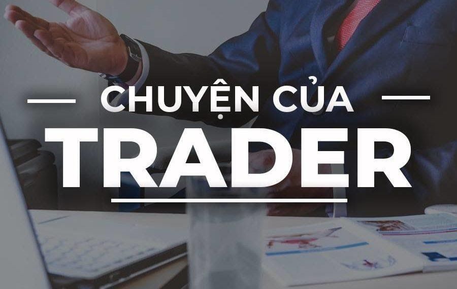 Tâm sự của một Trader! Có lẽ các Trader đều đã từng trải qua. Và tôi của 2023