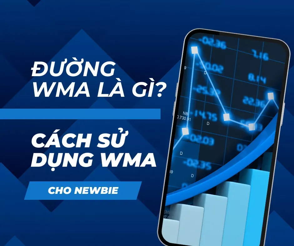 Đường WMA là gì? 3 phút khám phá chỉ báo WMA cho người mới bắt đầu