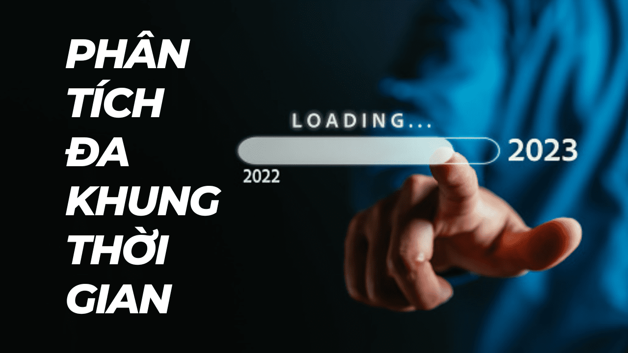 Phân tích đa khung thời gian trong giao dịch Forex