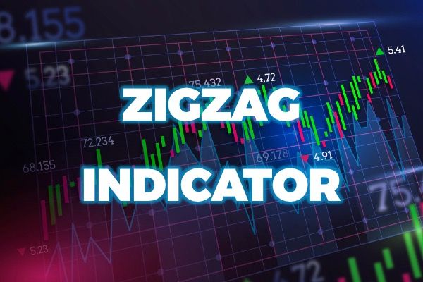 Chỉ báo Zig Zag là gì? Hướng dẫn sử dụng chỉ báo ZigZag trong Forex