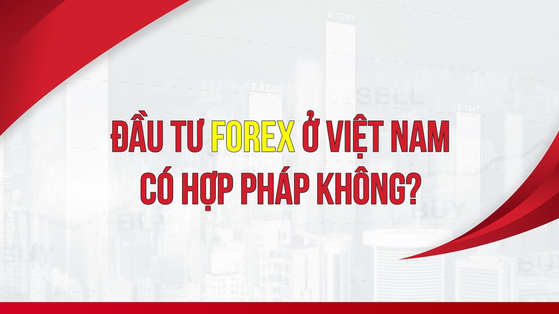 Đầu tư Forex có hợp pháp tại Việt Nam không? Luật pháp quy định như thế nào?
