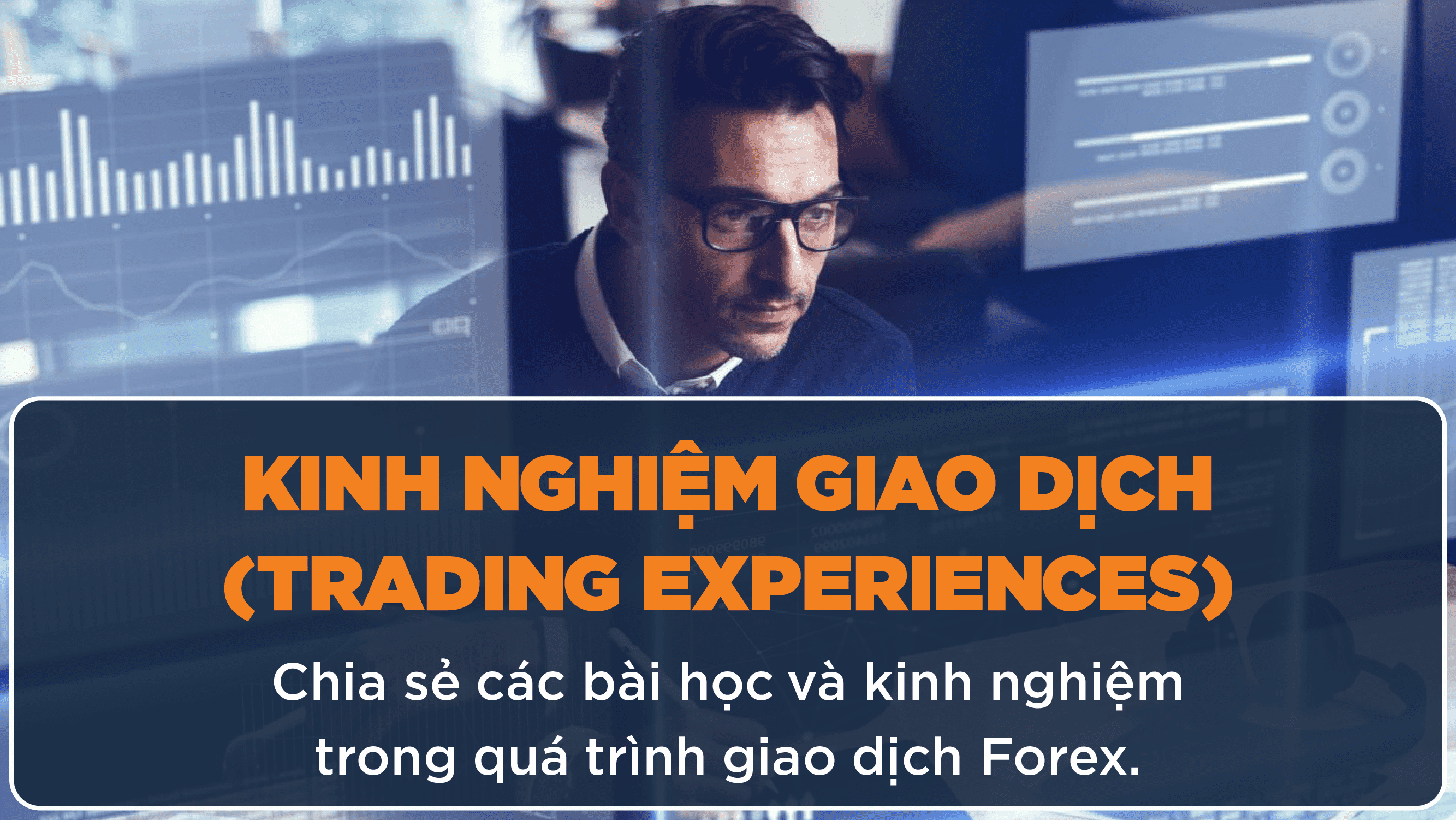 Bật mí những kinh nghiệm forex khi tham gia đầu tư