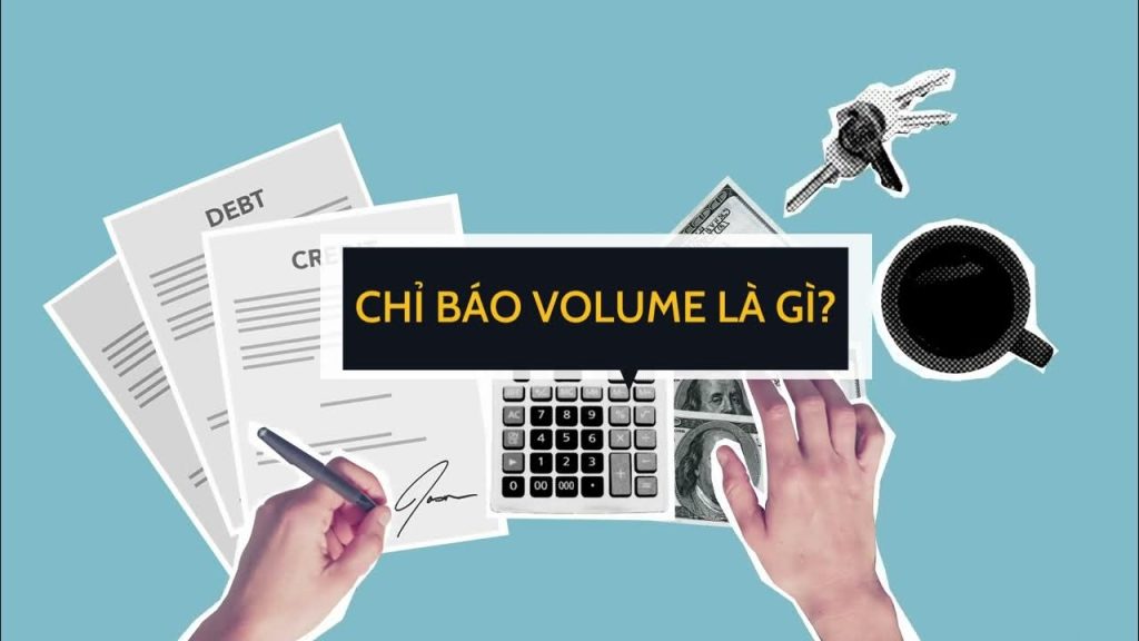 Chỉ báo Volume là gì? Hướng dẫn cách sử dụng chỉ báo Volume hiệu quả nhất.