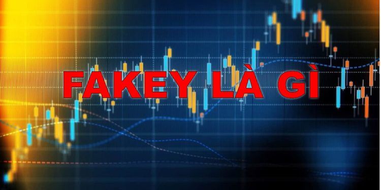 Fakey là gì? Chiến lược giao dịch mô hình nến Fakey