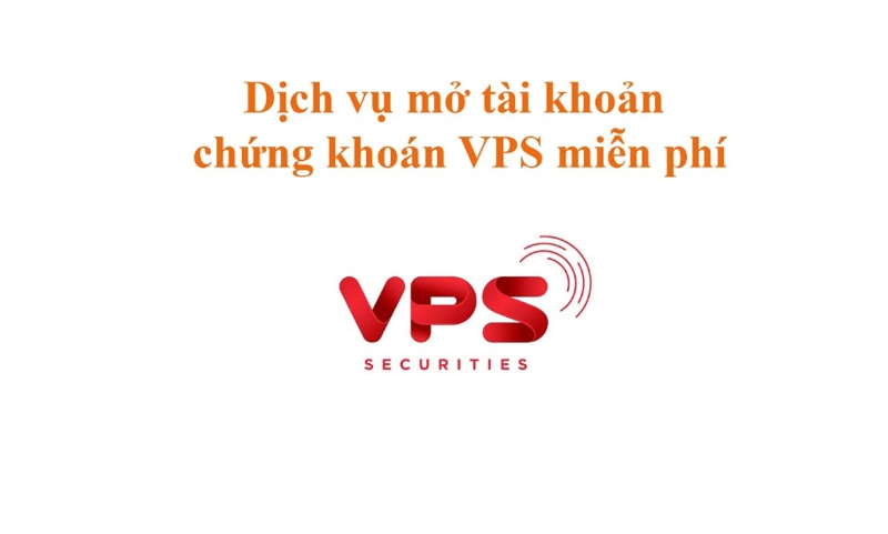 Mở tài khoản chứng khoán VPS có mất phí không?