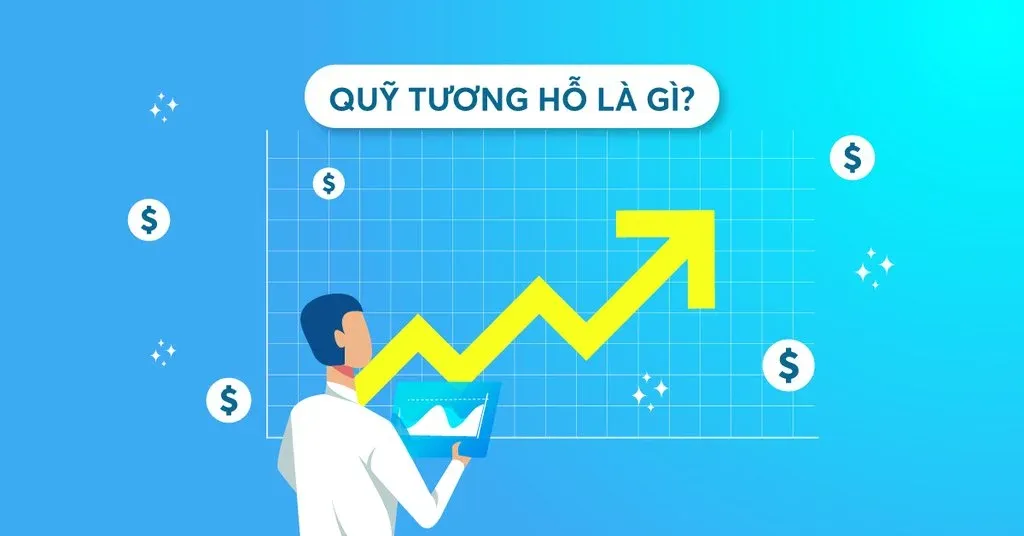 Quỹ tương hỗ là gì?