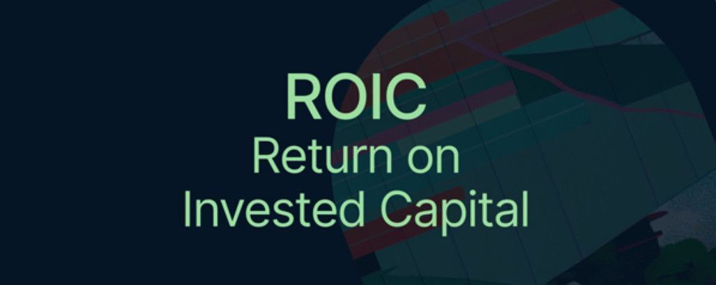 Chỉ số ROIC là gì? Công thức và ý nghĩa của ROIC khi đầu tư